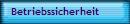 Betriebssicherheit